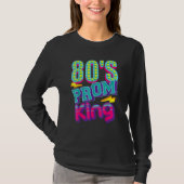 80's Prom King Disco Throwback Nostalgic T-shirt (Voorkant)