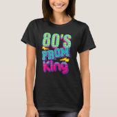 80's Prom King Disco Throwback Nostalgic T-shirt (Voorkant)