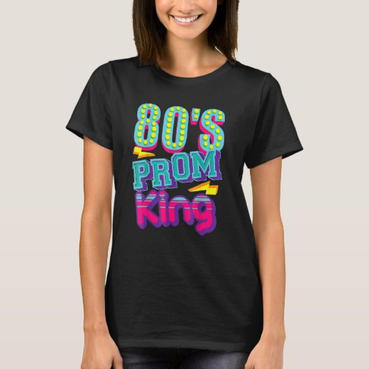 80's Prom King Disco Throwback Nostalgic T-shirt (Voorkant)