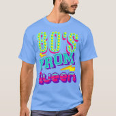 80s Prom Queen Shirt Funny Disco Throwback Gift (Voorkant)