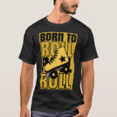 80s retro Born to roll Sakters Zwart en geel T-shirt (Voorkant)