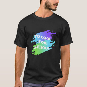 80's te cool voor school t-shirt