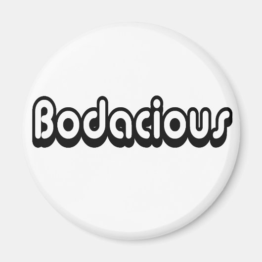 80's vangst fase bodacious op een magneet (Voorkant)