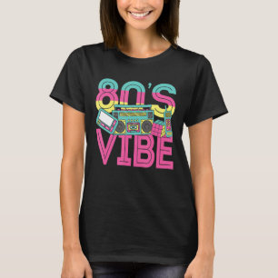 80s Vibe Retro 1980s Styles Party Musi T-shirt