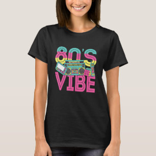 80s Vibe Retro 1980s Styles Party Musi T-shirt