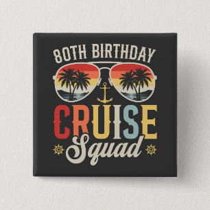 80ste verjaardag Cruise Squad Familie Matching Vie Vierkante Button 5,1 Cm