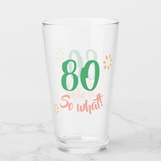 80ste verjaardag Grappig 80 dus wat Floral Glas (Voorkant)