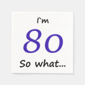 80ste verjaardag Grappig Motivatie Ik ben 80 dus w Servet (Voorkant)