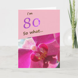 80ste verjaardag met roze orchidee grappig kaart