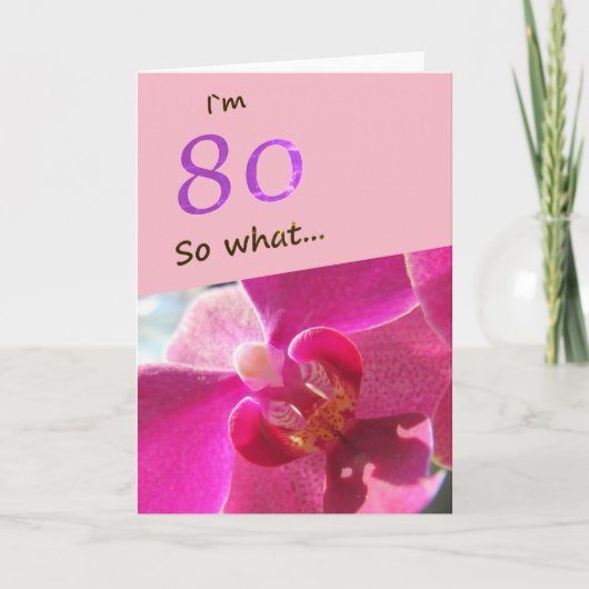 80ste verjaardag met roze orchidee grappig kaart (Voorkant)