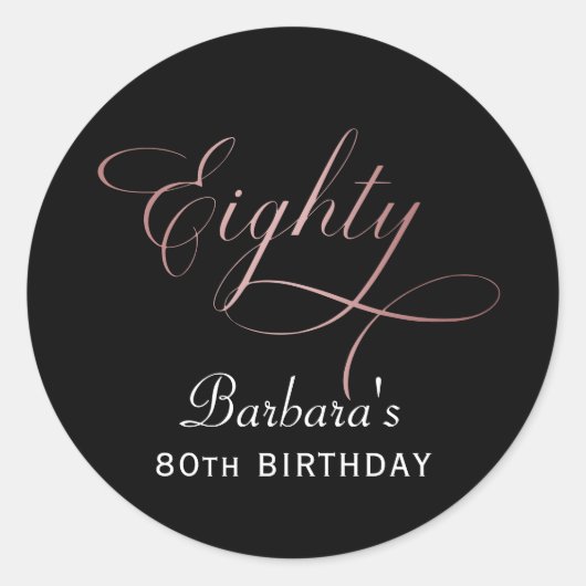 80ste Verjaardag Party Roos Gold Script Ronde Sticker (Voorkant)