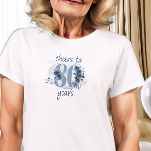 80ste verjaardag Proost 80 jaar Bloemen Nummer T-shirt