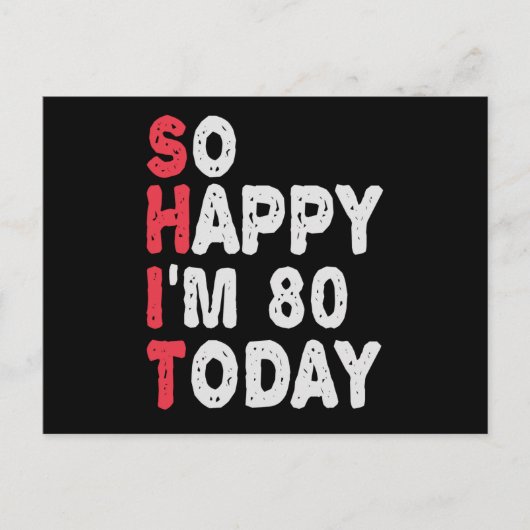 80ste verjaardag Zo blij dat ik vandaag 80 ben Fun Briefkaart (Voorkant)
