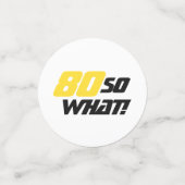 80ste, wat een dag Motivatie Modern Funny Confetti (Kleine voorkant)