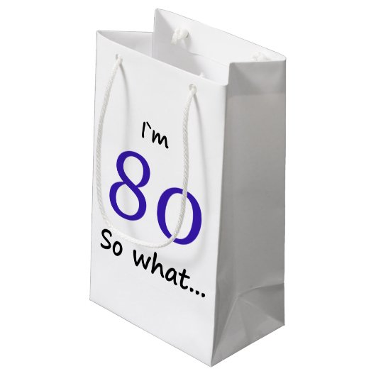 80th Birthday Funny I'm 80 Klein Cadeauzakje (Achterkant Gekanteld)