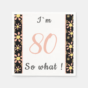 80th Birthday Funny I'm 80 zo Motivatie Servet