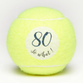 80th Birthday Funny I'm 80 zo Motivatie Tennisballen (Voorkant)
