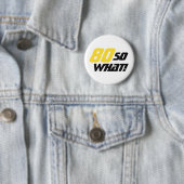 80th Birthday Funny Inspirerend Quote Ronde Button 5,7 Cm (In situ)