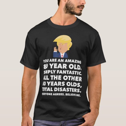80th Birthday Funny T-shirt (Voorkant)