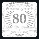 80th Birthday Gag Gift Vierkante Sticker<br><div class="desc">Een grappig verjaardagsgeschenidee voor mannen en vrouwen die een mijlpaal vieren. Zegt ",  hoogwaardig,  verouderd aan perfectie".</div>