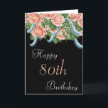 80th Birthday Peach Rozen Happy Birthday Kaart<br><div class="desc">deze kaart is leeg van binnen... ... © 2004-2013 MarloDee Design: Alle rechten voorbehouden. Alle benodigde licenties zijn aangeschaft en zijn in het bestand opgeslagen. Afbeeldingen op deze site zijn NIET openbaar. U mag deze design, afbeeldingen, illustraties, fotografie, kunst en schrijven niet kopiëren, dupliceren, wijzigen of scannen. U kunt hen...</div>