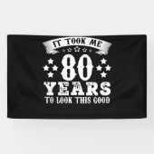 80th Birthday Took 80 Years To Look This Good Spandoek (Horizontaal)
