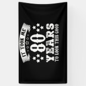 80th Birthday Took 80 Years To Look This Good Spandoek (Verticaal)