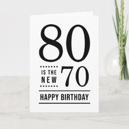 80th Birthday White en Black 80 is de nieuwe 70 Kaart
