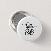 80th Birthday Women Hello 80 Cute 80 Years Old Ronde Button 3,2 Cm (Voorkant /achterkant)
