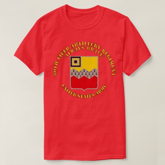 80th Field Artillery Regiment Altijd Dapper T-shirt (Design voorkant)