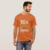 80th Verjaardag Squad Grappig Feest 80 Jaar Oude V T-shirt (Voorkant volledig)