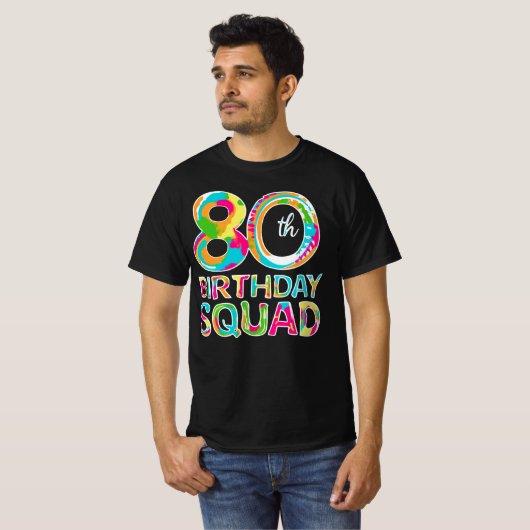 80th Verjaardag Squad Tie Kleurrijke Grappig 80 Ja T-shirt (Voorkant volledig)