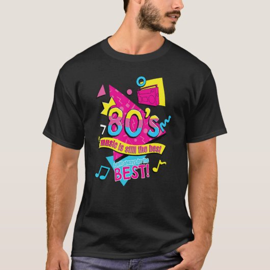 80u2019s Music is Still the Best Retro Eighties St T-shirt (Voorkant)