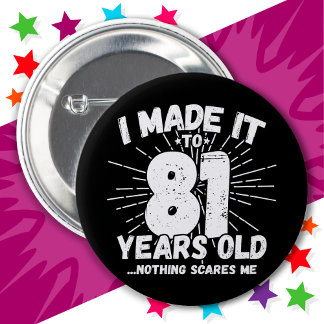 81 jaar oud sarcastisch meme grappige 81e verjaard ronde button 5,7 cm