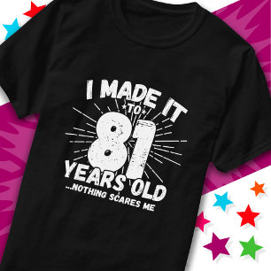 81 jaar oud sarcastisch meme grappige 81e verjaard t-shirt
