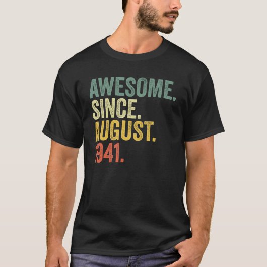 81e verjaardag Geweldige sinds augustus 1941 81 ja T-shirt (Voorkant)
