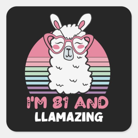 81e verjaardag Llamazing Llama 81 jaar oude dag Vierkante Sticker (Voorkant)
