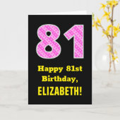 81e verjaardag: Roze strepen en harten "81" + Naam Kaart (Gele Bloem)