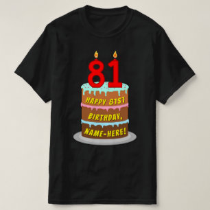 81ste verjaardag — Fun Cake & Candles, w/ Aangepas T-shirt
