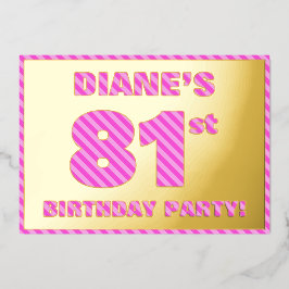 81ste Verjaardagsfeest — Krachtig, Leuk, Roze Stre Folie Uitnodiging