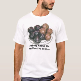 846144952, niemand kent de truffels die ik heb gez t-shirt