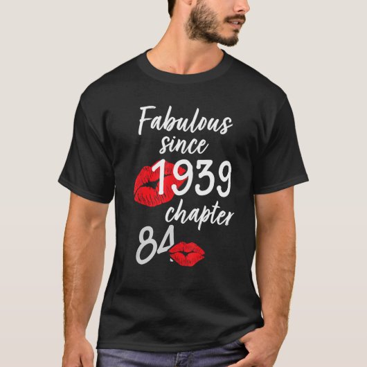 84 jaar oud en fantastische verjaardag sinds 1939  t-shirt (Voorkant)