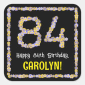 84e verjaardag: Floral Flowers Number, Custom Name Vierkante Sticker (Voorkant)