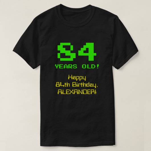 84e verjaardag: Fun, 8-bits look, Nerdy / Geeky "8 T-shirt (Design voorkant)
