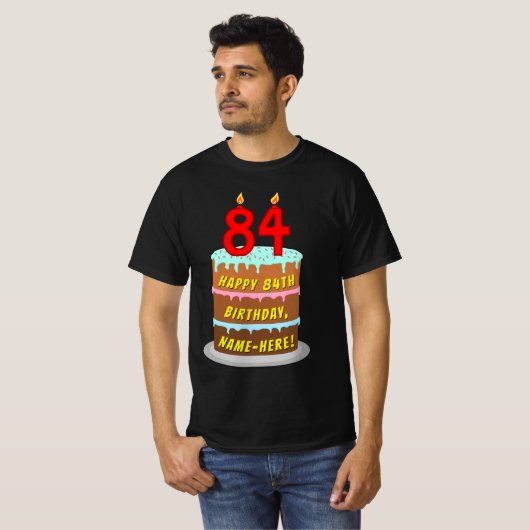 84e verjaardag — Fun Cake & Candles, w/ Eigen naam T-shirt (Voorkant volledig)