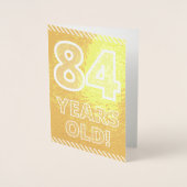 84ste verjaardag: Vet "84 JAAR OUD!" Gold Foil Kaa Folie Kaarten (Voorkant)