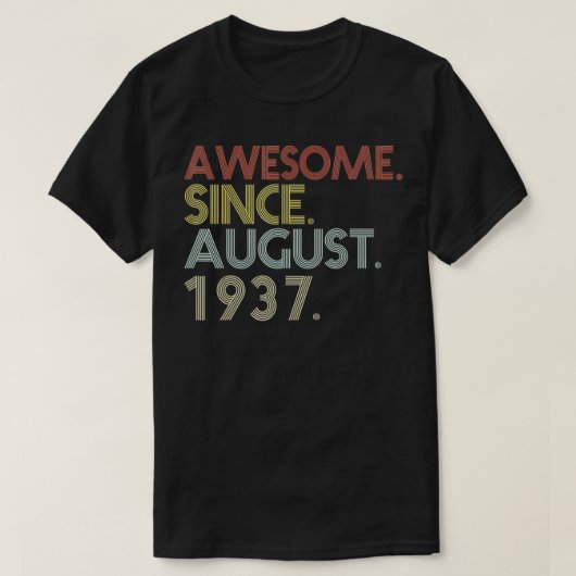 84th Birthday  84 Years Old Awesome Since August 1 T-shirt (Design voorkant)