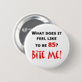 85 Bite me! Ronde Button 5,7 Cm (Voorkant /achterkant)