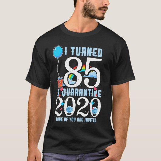 85 in Quarantine Cute 85th Birthday T-shirt (Voorkant)
