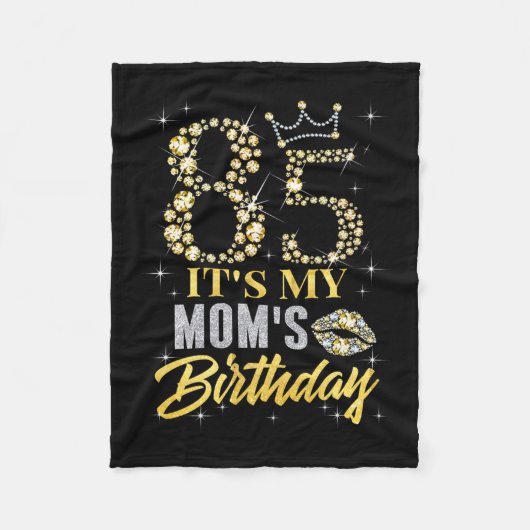 85 It My Moms Birthday Crown Happy 85 Years Old P Fleece Deken (Voorkant)